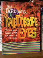 Kaleidoscope Eyes - Psychedelic Music from the 1960s to the 1990s