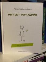 Personlighetstr&auml;ning : mitt liv - mitt ansvar