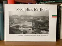 Med blick f&ouml;r Bor&aring;s : fotografen Fritiof M&ouml;rks bilder av en svunnen tid