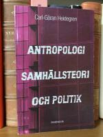 Antropologi, samh&auml;llsteori och politik : radikalkonservatism och kritisk teori