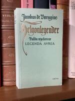 Helgonlegender - valda stycken ur Legenda aurea / Jacobus de Voragine ; &ouml;vers. j&auml;mte