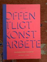 Offentligt konstarbete : fallstudier i konst o arkitektur