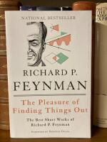 The Pleasure of Finding Things Out - The Best Short Works of Richard P. Feynman