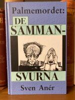 Palmemordet : de sammansvurna
