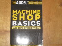 AudelTM Machine Shop Basics, All New 5th Edition