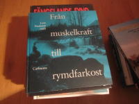 Fr&aring;n muskelkraft till rymdfarkost : om motorernas, fordonens och flygfarkosternas historia