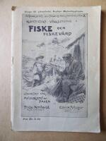 Kortfattad v&auml;gledning i Fiske och Fiskev&aring;rd. Aftonbladets och Dagens popul&auml;ra bibliotek X. 1 - Fiskev&aring;rd.