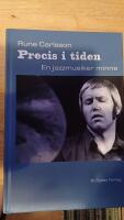 Precis i tiden : en jazzmusiker minns