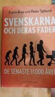 Svenskarna och deras f&auml;der de senaste 11 000 &aring;ren