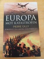 Europa mot katastrofen : F&ouml;rspelet till andra v&auml;rldskriget