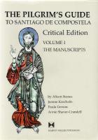 The pilgrim's guide to Santiago de Compostela - a critical edition. Vol 1+2