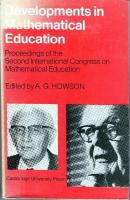 Developments in mathematical education - proceedings of the second International congress on mathematical education [August 1972, Exeter, England]