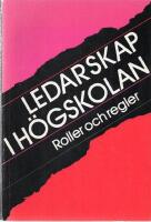Ledarskap i h&ouml;gskolan : roller och regler
