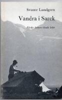 Vandra i Sarek : f&auml;rder bortom r&ouml;sade leder