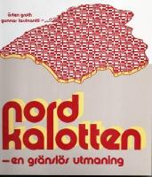 Nordkalotten : en gr&auml;nsl&ouml;s utmaning