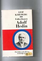Folktribunen Adolf Hedin - f&ouml;r frihet och r&auml;ttvisa &aring;t menige man