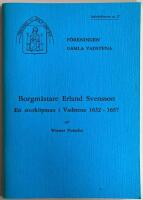 Borgm&auml;stare Erland Svensson. En stork&ouml;pman i Vadstena 1632-1657