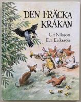 Den fr&auml;cka kr&aring;kan : en sann ber&auml;ttelse om Sk&aring;nes v&auml;rsta kr&aring;ka