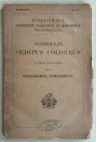Oedipus Coloneus [&Sigma;&Omicron;&Phi;&Omicron;&Kappa;&Lambda;&Eta;&Sigma; &Omicron;ἰ&delta;ί&pi;&omicron;&upsilon;&sigmaf; ἐ&pi;ὶ &Kappa;&omicron;&lambda;&omega;&nu;ῷ]