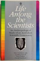 Life Among the Scientists. An Anthropological Study of an Australian Scientific Community