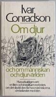 Om djur och om m&auml;nniskan och djurv&auml;rlden : huvudsakligen om en liten och inst&auml;llsam rovlysten, om det skydd den f&aring;r hos m&auml;nniskorna, om kelandet med den