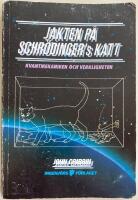 Jakten p&aring; Schr&ouml;dingers katt.  Kvantmekaniken och verkligheten