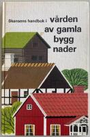 Skansens handbok i v&aring;rden av gamla byggnader