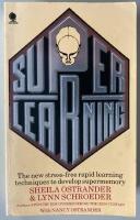 Superlearning. The new stress-free rapid learning techniques to develop supermemory