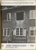 Arbetarbost&auml;der i tr&auml;. Saneringsl&auml;get 1974