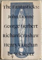 The Fantasticks: John Donne, George Herbert, Richard Crashaw, Henry Vaughan