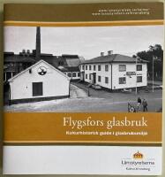 Flygsfors glasbruk : kulturhistorisk guide i glasbruksmilj&ouml;