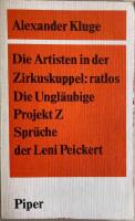Die Artisten in der Zirkuskuppel:ratlos. Die Ungl&auml;ubige. Projekt Z. Spr&uuml;che der Leni Peickert