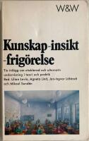 Kunskap - insikt - frig&ouml;relse : 10 inl&auml;gg om etablerad och alternativ undervisning