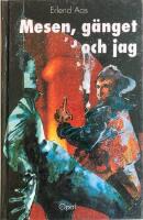 Mesen, g&auml;nget och jag