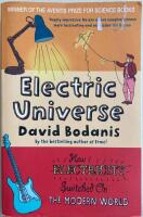 Electric Universe. How Electricity Switched on the Modern World