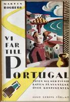 Vi far till Portugal. Tusen mil med tv&aring; vid ratten p&aring; nya v&auml;gar &ouml;ver kontinenten