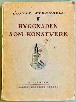 Byggnaden som konstverk. En skissering av arkitekturens uttrycksmedel