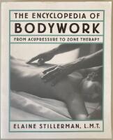 The Encyclopedia of Bodywork. From acupressure to zone therapy