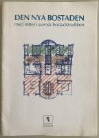 Den Nya Bostaden - med r&ouml;tter i svensk bostadstradition