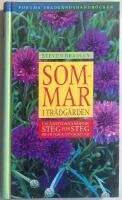 Sommar i tr&auml;dg&aring;rden - [en &aring;rstidshandbok steg f&ouml;r steg]