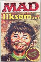 Mad liksom-