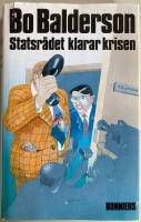 Statsr&aring;det klarar krisen : detektivroman