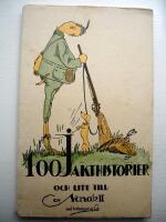 100 JAKTHISTORIER OCH LITE TILL 