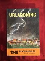 Urladdning : 1940 - blixtkrigens &aring;r