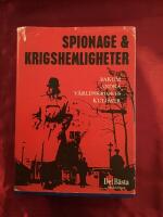 Spionage & krigshemligheter: bakom andra v&auml;rldskrigets kulisser