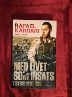 Med livet som insats : i strid mot Isis