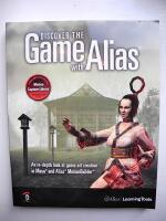 Discover the Game with Alias: An In-Depth Look at Game Art Creation in Maya