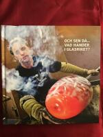 Och sen d&aring; - vad h&auml;nder i Glasriket?