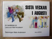 Sista veckan i augusti : en ber&auml;ttelse