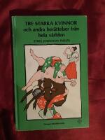 Tre starka kvinnor och andra ber&auml;ttelser fr&aring;n hela v&auml;rlden